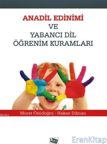 Anadil Edinimi ve Yabancı Dil Öğrenim Kuramları Murat Özüdoğru