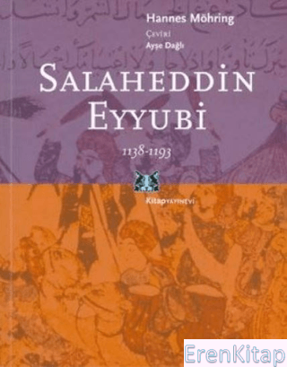 Salaheddin Eyyübi 1138-1193 Hannes Möhring