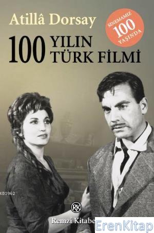 100 Yılın 100 Türk Filmi Atilla Dorsay