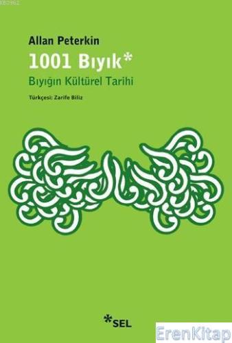 1001 Bıyık - Bıyığın Kültürel Tarihi Allan Peterkin