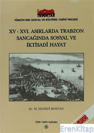 XV-XVI. Asırlarda Trabzon Sancağında Sosyal ve İktisadi Hayat
