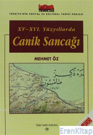 15. - 16. Yüzyıllarda Canik Sancağı %20 indirimli Mehmet Öz