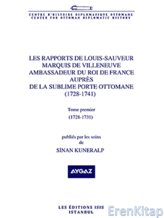 Les Rapports de Louis - Sauveur Marquis de Villeneuve Ambassadeur du R