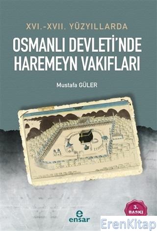 16. - 17. Yüzyıllarda Osmanlı Devleti'nde Haremeyn Vakıfları Mustafa G