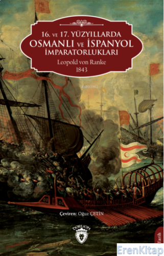 16. ve 17 Yüzyıllarda Osmanlı ve İspanyol İmparatorlukları