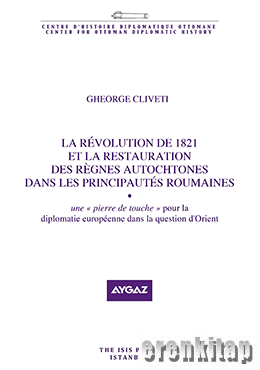 La Révolution de 1821 et la restauration des règnes autochtones dans les principautés Roumaines