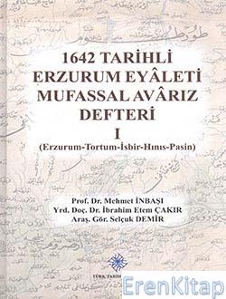 1642 Tarihli Erzurum Eyaleti Mufassal Avarız Defteri I ( Erzurum - Tortum - İsbir - Hınıs - Pasin )