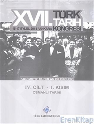 Türk Tarih Kongresi 17/4-1: Osmanlı Tarihi Kolektif