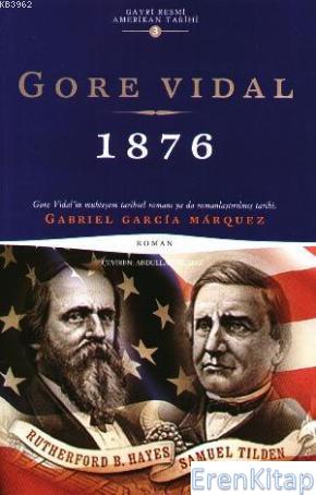 1876 Gayri Resmi Amerikan Tarihi 3 Gore Vidal