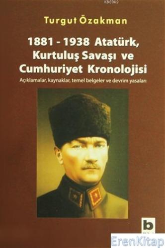 Atatürk Kurtuluş Savaşı ve Cumhuriyet Kronolojisi