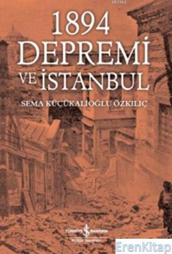 1894 Depremi ve İstanbul Sema Küçükalioğlu Özkılıç