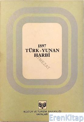 1897 Türk - Yunan Harbi