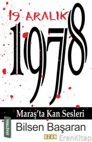 19 Aralık 1978 Maraş'ta Kan Sesleri
