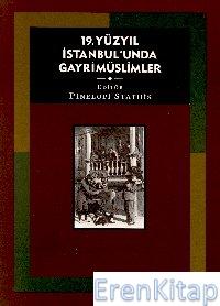 19. Yüzyıl İstanbul'unda Gayrimüslimler