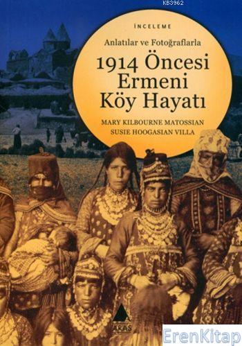 1914 Öncesi Ermeni Köy Hayatı Mary Kilbourne Matossian Susie Hoogasian