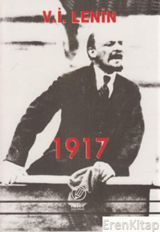 1917 Seçme Yazılar ve Konuşmalardan Bir Derleme Vladimir İlyiç Lenin