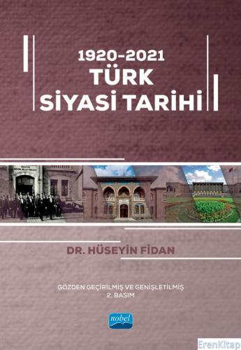 1920-2021 Türk Siyasi Tarihi Hüseyin Fidan