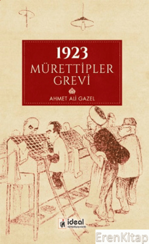 1923 Mürettipler Grevi Ahmet Ali Gazel