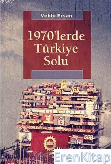 1970'lerde Türkiye Solu Vehbi Ersan