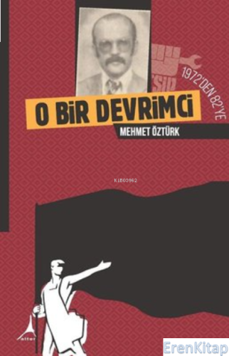1972'den 82'ye O Bir Devrimci, Clz Mehmet Öztürk