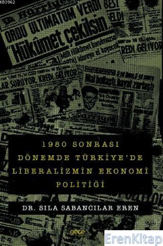 1980 Sonrası Dönemde Türkiye'de Liberalizmin Ekonomi Politiği Sıla Sab