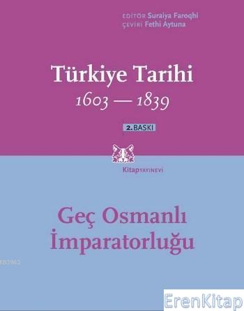Türkiye Tarihi 1603-1839 %15 indirimli Suraiya Faroqhi
