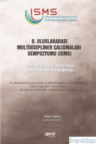 2. Uluslararası Multidisipliner Çalışmaları Sempozyumu (ISMS) - Fen Bilimleri
