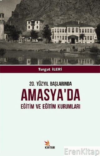 20. Yüzyıl Başlarında Amasya'da Eğitim ve Eğitim Kurumları