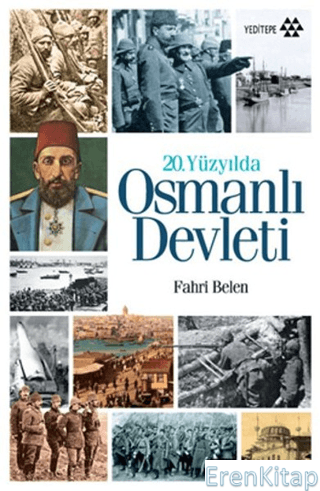 20.Yüzyılda Osmanlı Devleti Fahri Belen