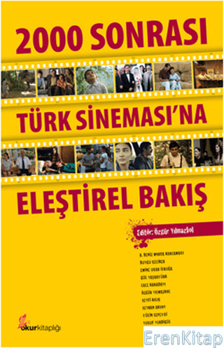 2000 Sonrası Türk Sineması'na Eleştirel Bakış Özgür Yılmazkol