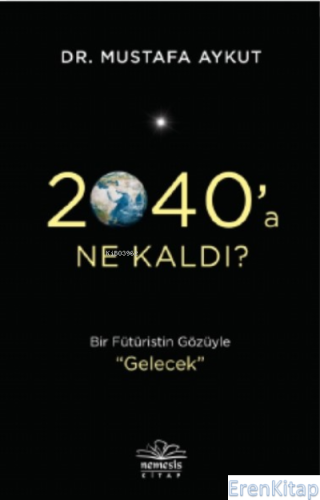 2040'a Ne Kaldı? Mustafa Aykut