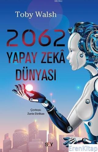 2062 - Yapay Zeka Dünyası Toby Walsh