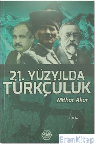 21. Yüzyılda Türkçülük