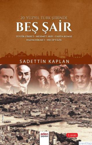 20. yüzyıl Türk şiirinde beş şair Sadettin Kaplan