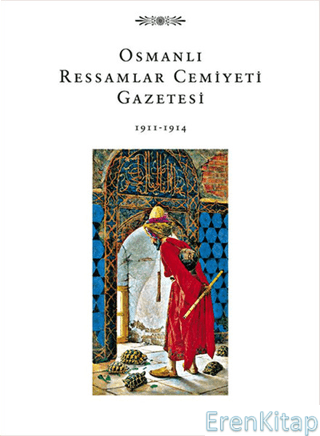 Osmanlı Ressamlar Cemiyeti Gazetesi 1911-1914