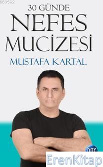30 Günde Nefes Mucizesi Mustafa Kartal