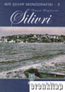 Silivri: Osmanlı Belgelerinde Bir Şehir Monografisi 2
