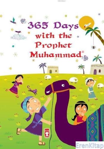 365 Days With The Prophet Muhammad : 365 Günde Sevgili Peygamberim Nur