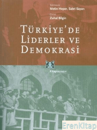 Türkiye'de Liderler ve Demokrasi