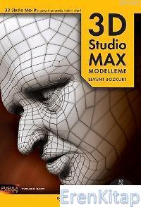 3D Studio MAX Modelleme DVD ile beraber Levent Bozkurt