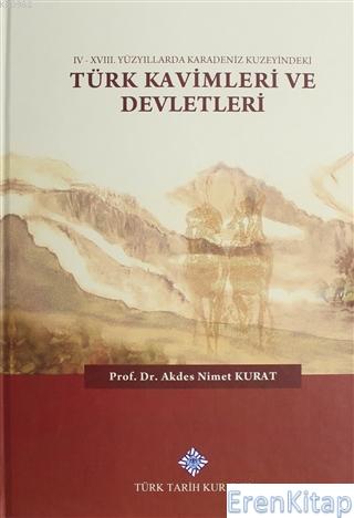 IV - XVIII. Yüzyıllarda Karadeniz Kuzeyindeki Türk Kavimleri ve Devlet