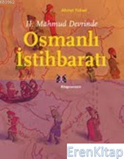 2. Mahmud Devrinde Osmanlı İstihbaratı %15 indirimli Ahmet Yüksel