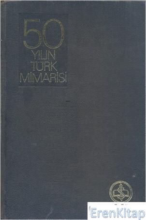 50 Yılın Türk Mimarisi (Ciltli)