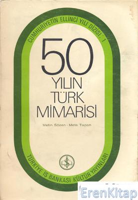 50 Yılın Türk Mimarisi (Karton kapak) %10 indirimli Metin Sözen