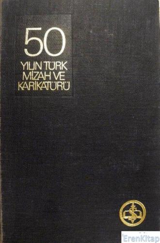 50 Yılın Türk Mizah ve Karikatürü (Citli)