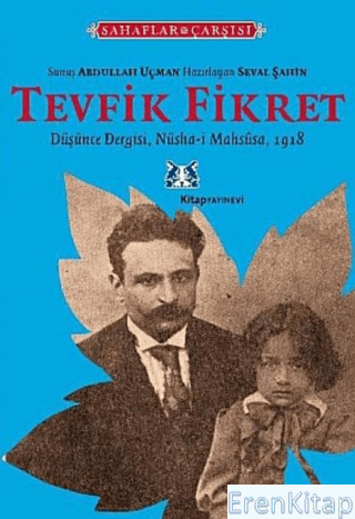 Tevfik Fikret Düşünce Dergisi - Nüsha-i Mahsûsa 1918 Seval Şahin