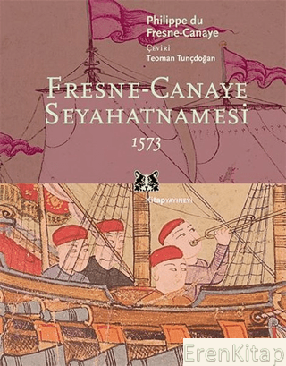 Fresne-canaye Seyahatnamesi 1573 Philippe de Fresne Canaye