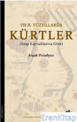 7 - 10 Yüzyıllarda Kürtler Arşak Poladyan