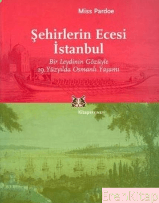 Şehirlerin Ecesi İstanbul Miss Pardoe