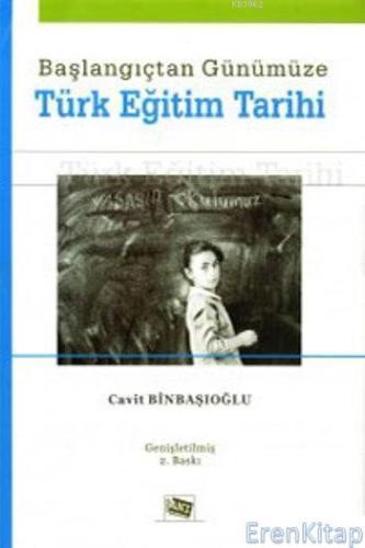 Başlangıçtan Günümüze Türk Eğitim Tarihi Cavit Binbaşıoğlu